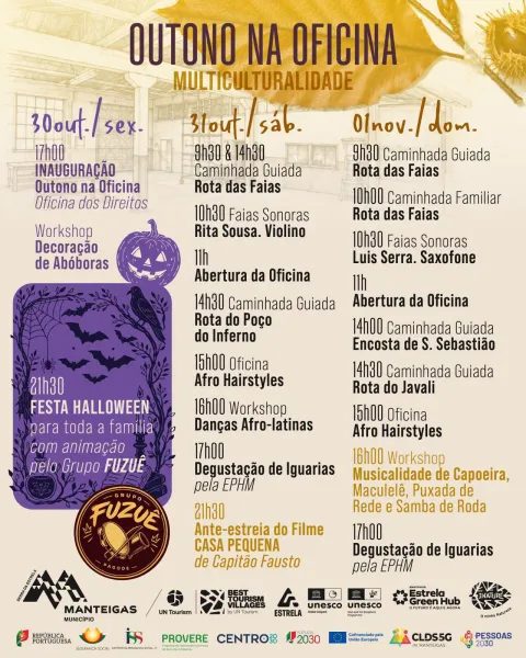 Programa do Outono na Oficina, Multiculturalidade, de 30 de outubro a 1 de novembro: inauguração e workshop de decoração de abóboras a 30 de outubro, Festa Halloween para toda a família com animação pelo Grupo Fuzuê às 21h30, e, a 31 de outubro e 1 de novembro, caminhadas guiadas, Faias Sonoras, oficinas, workshops, degustação de iguarias e a ante-estreia do filme Casa Pequena.